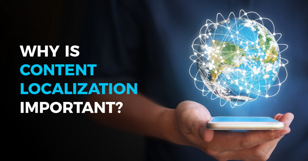 Why Content Localization is important? - Torjoman