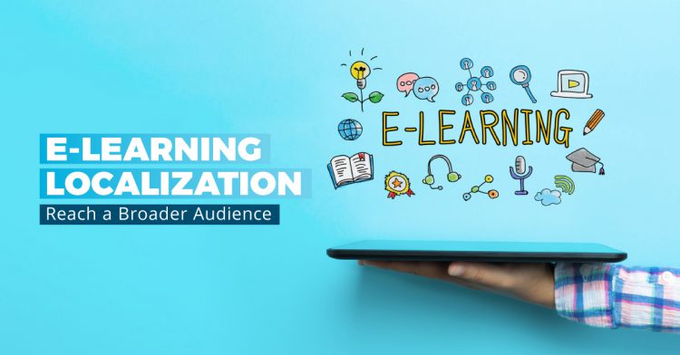E-Learning Localization: Why it Matters and Why You Need It