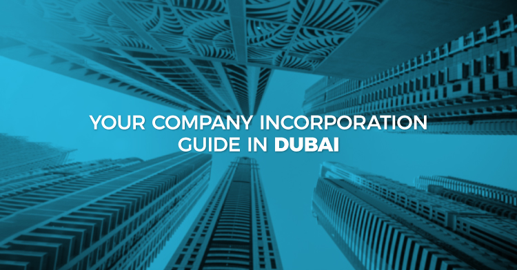 Your Company Incorporation Guide in Dubai