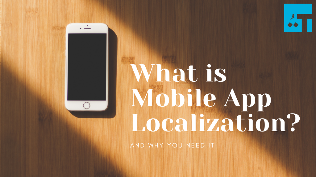 Do You Actually Need Mobile Application Localization? | Torjoman